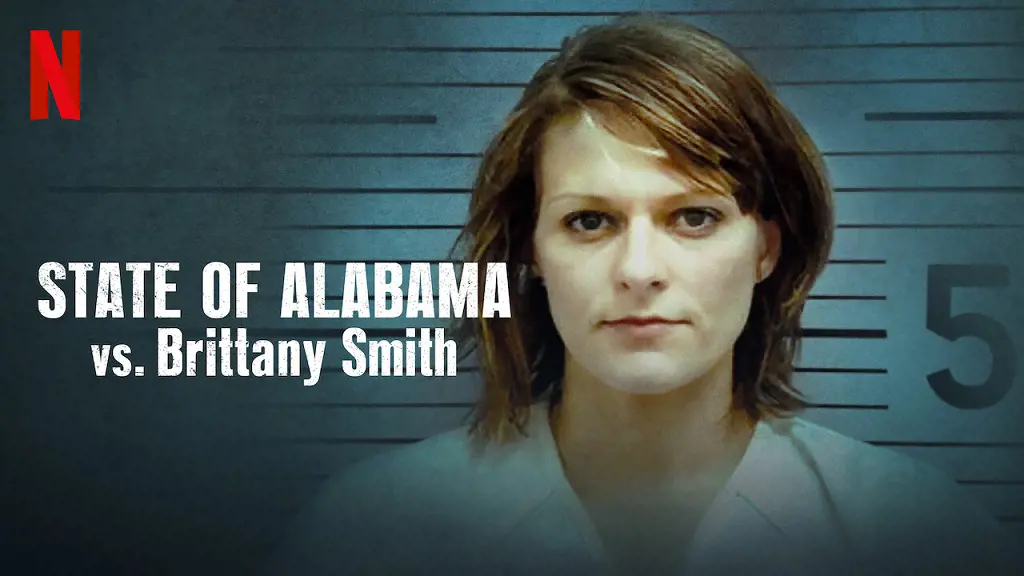 State Of Alabama vs. Brittany Smith based on Brittany Smith convicted murder story